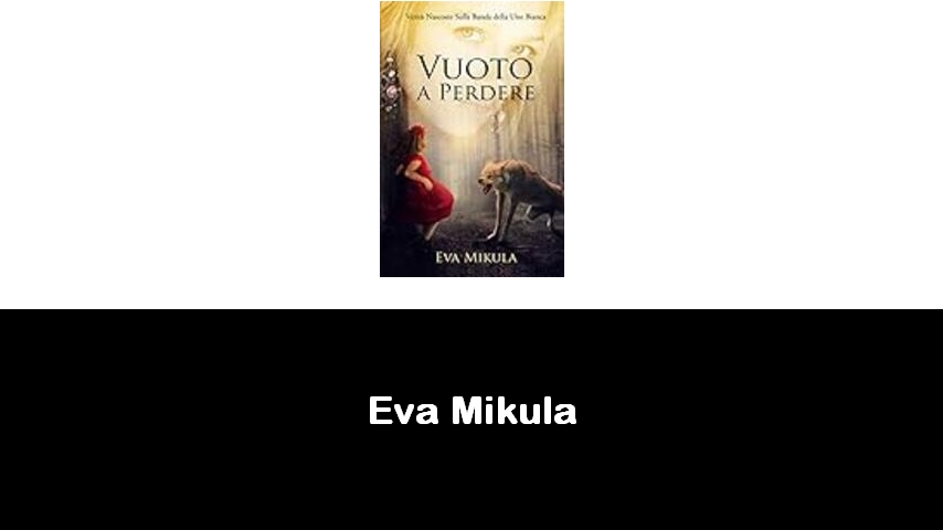 libri di Eva Mikula