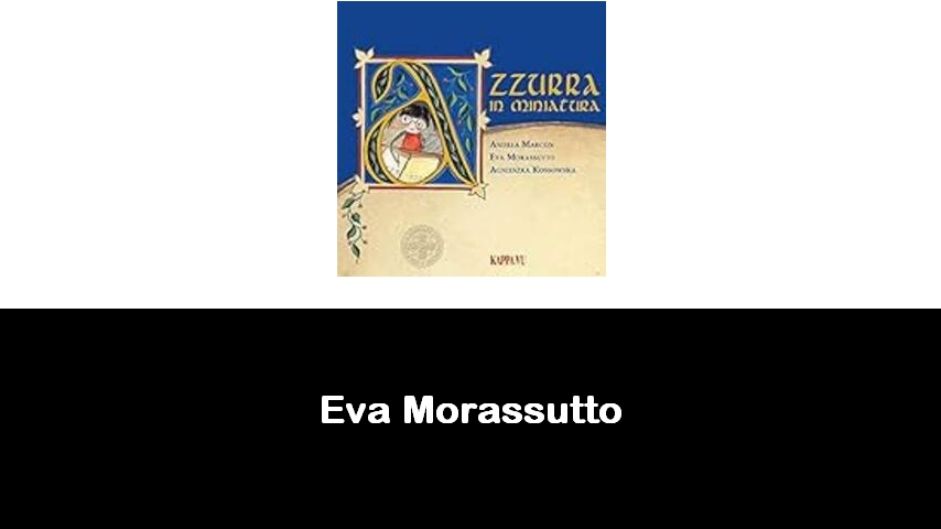 libri di Eva Morassutto