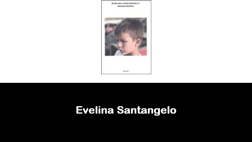 libri di Evelina Santangelo