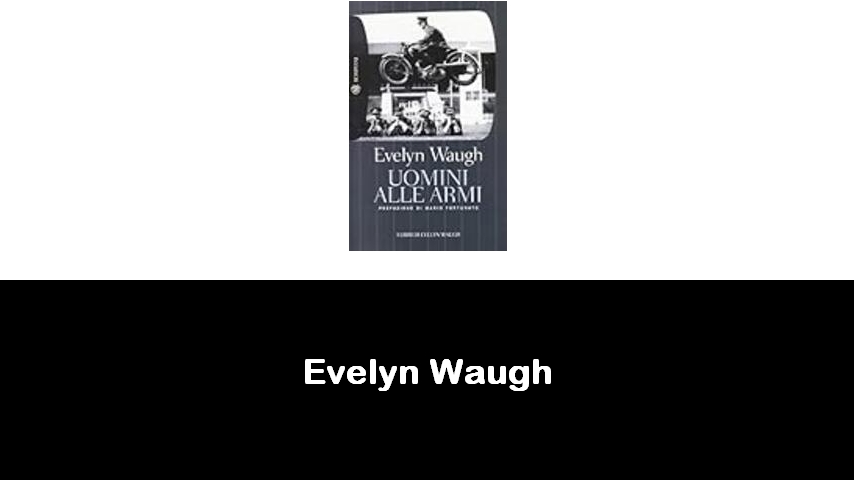 libri di Evelyn Waugh