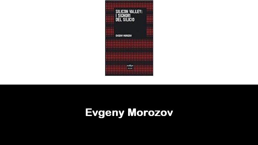 libri di Evgeny Morozov