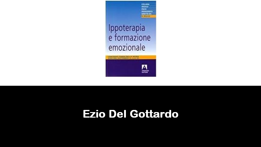 libri di Ezio Del Gottardo