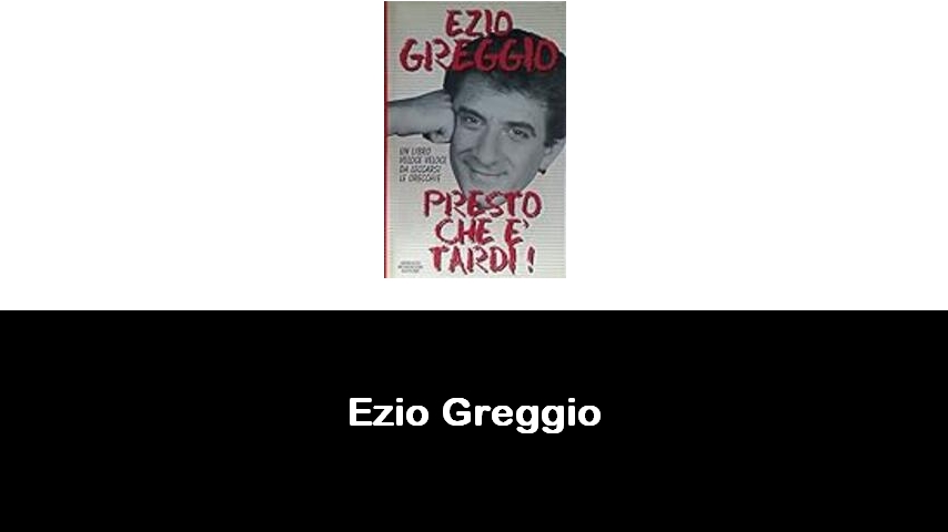 libri di Ezio Greggio