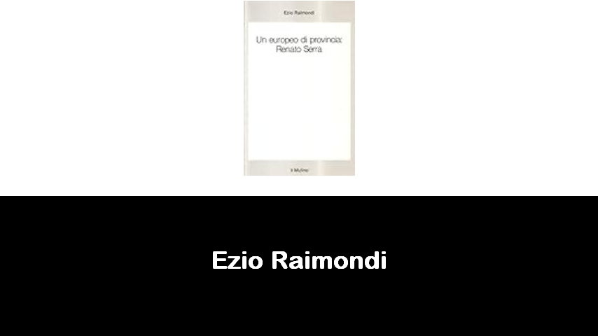 libri di Ezio Raimondi