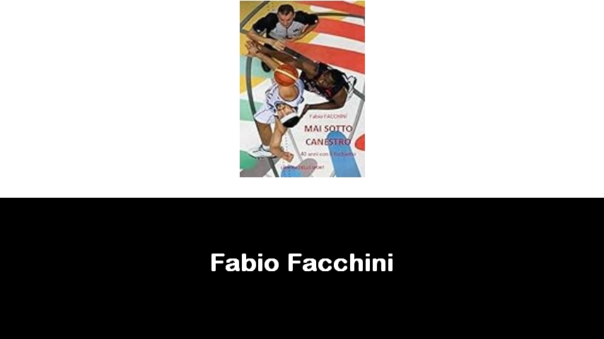 libri di Fabio Facchini