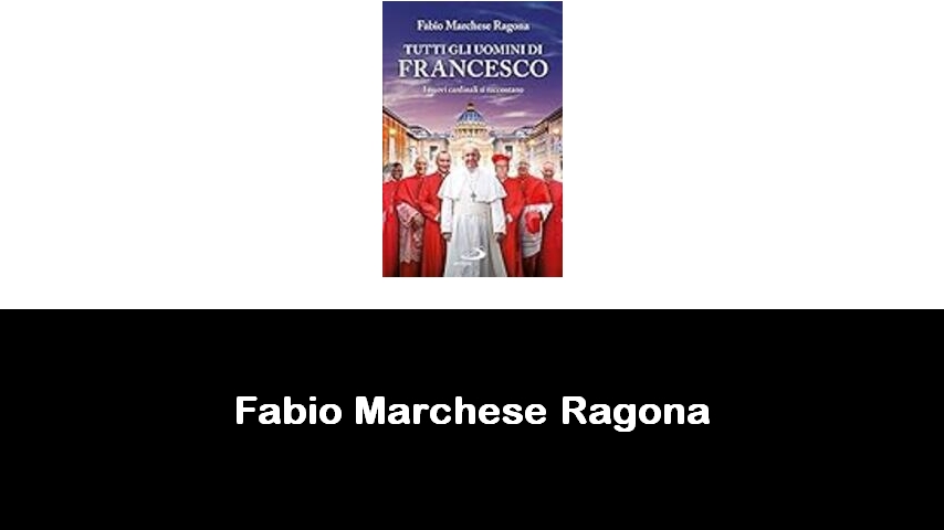 libri di Fabio Marchese Ragona