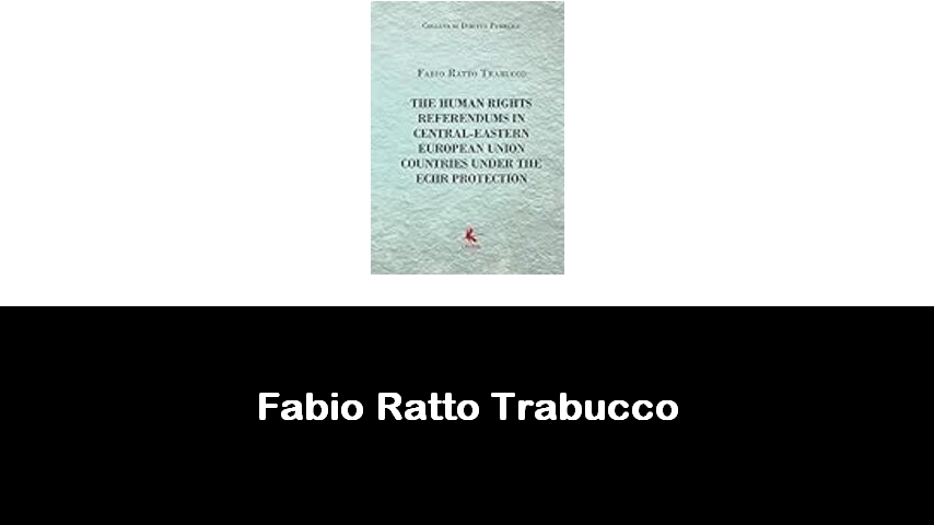 libri di Fabio Ratto Trabucco