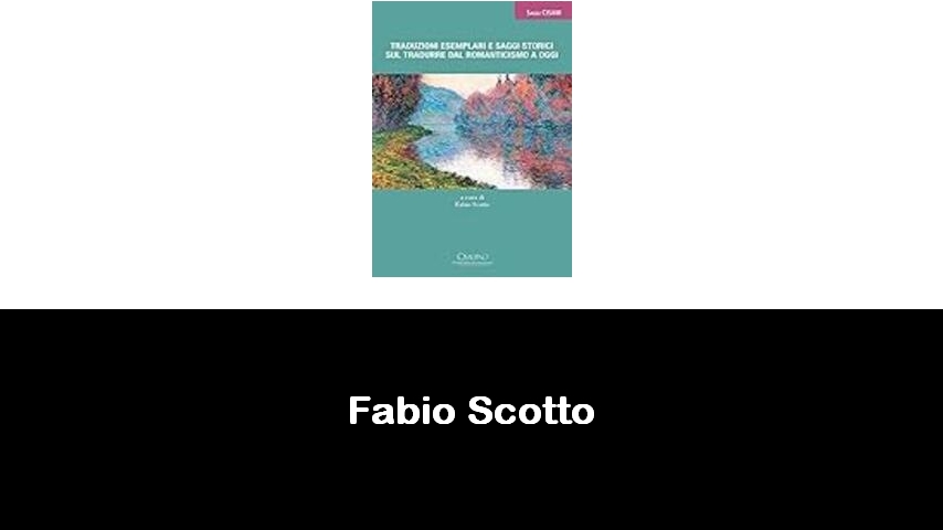 libri di Fabio Scotto