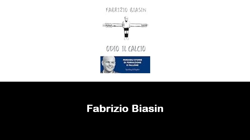 libri di Fabrizio Biasin