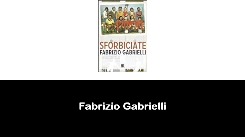 libri di Fabrizio Gabrielli