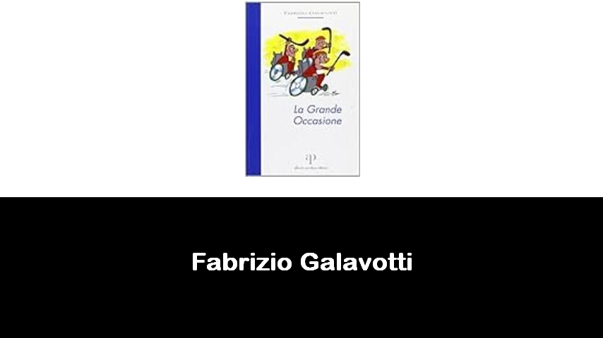 libri di Fabrizio Galavotti