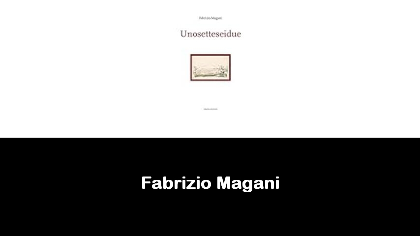 libri di Fabrizio Magani