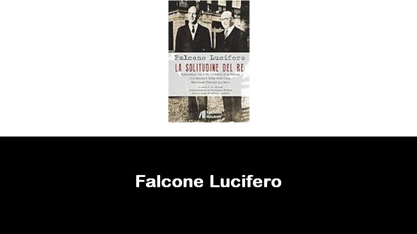 libri di Falcone Lucifero