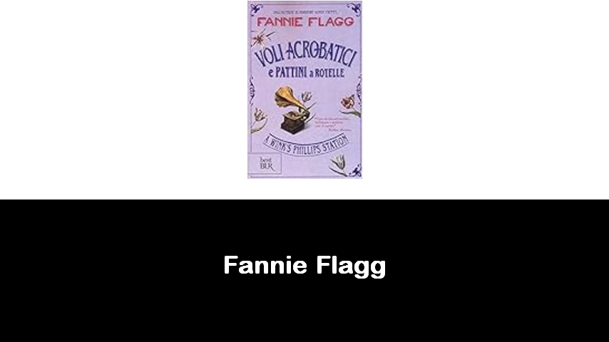 libri di Fannie Flagg