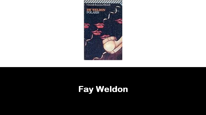 libri di Fay Weldon