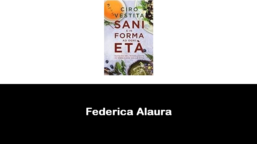 libri di Federica Alaura