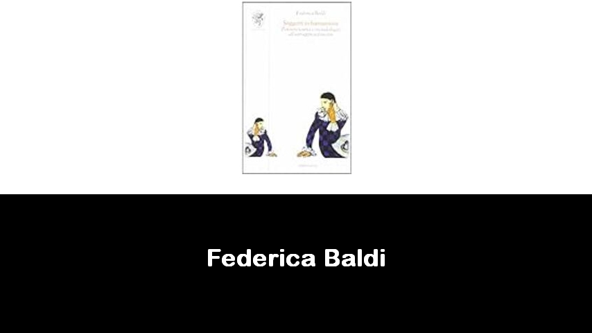 libri di Federica Baldi