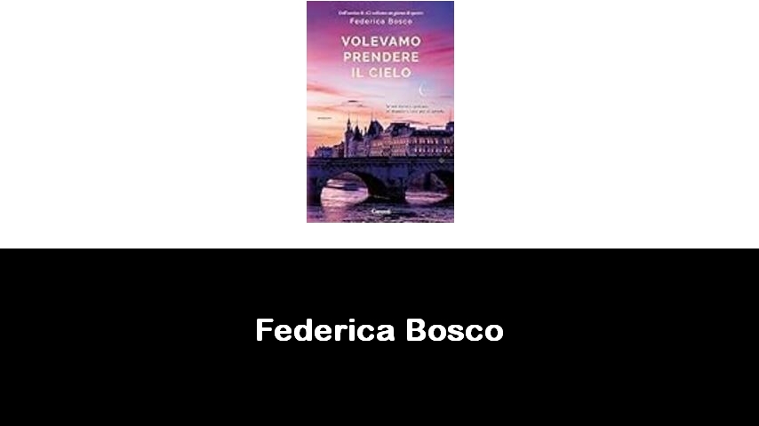 libri di Federica Bosco