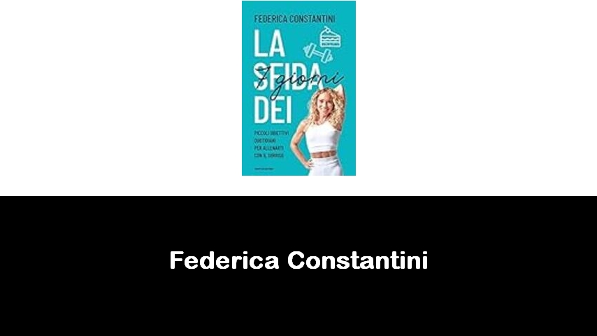 libri di Federica Constantini