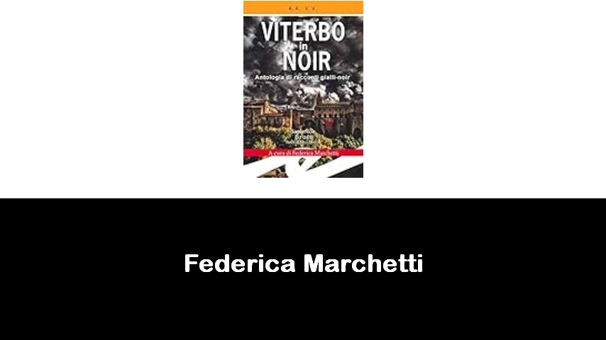 libri di Federica Marchetti