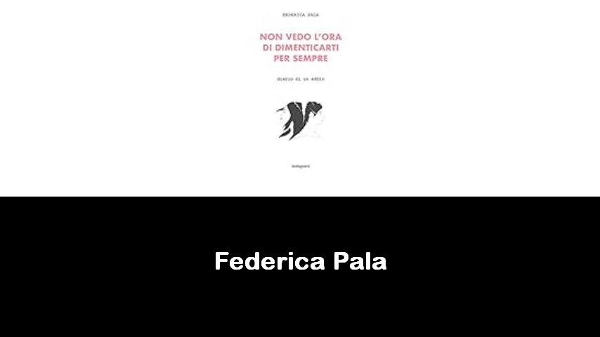 libri di Federica Pala