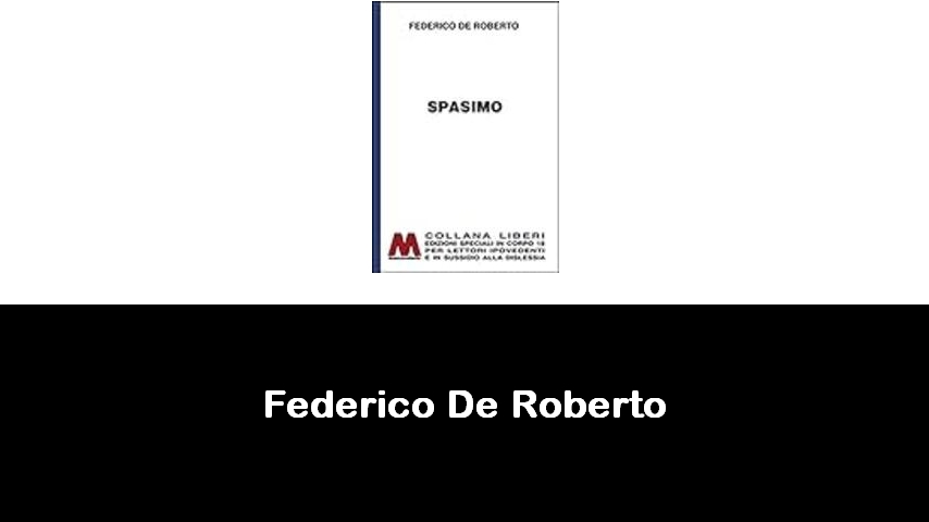 libri di Federico De Roberto