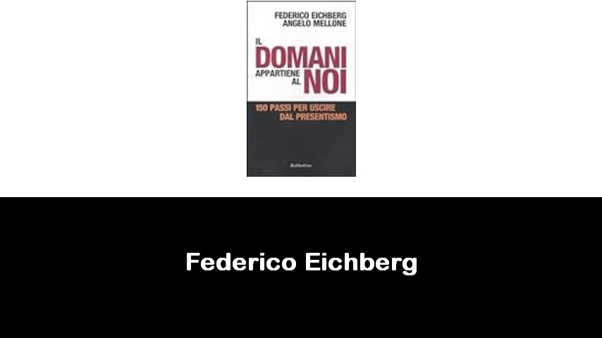 libri di Federico Eichberg