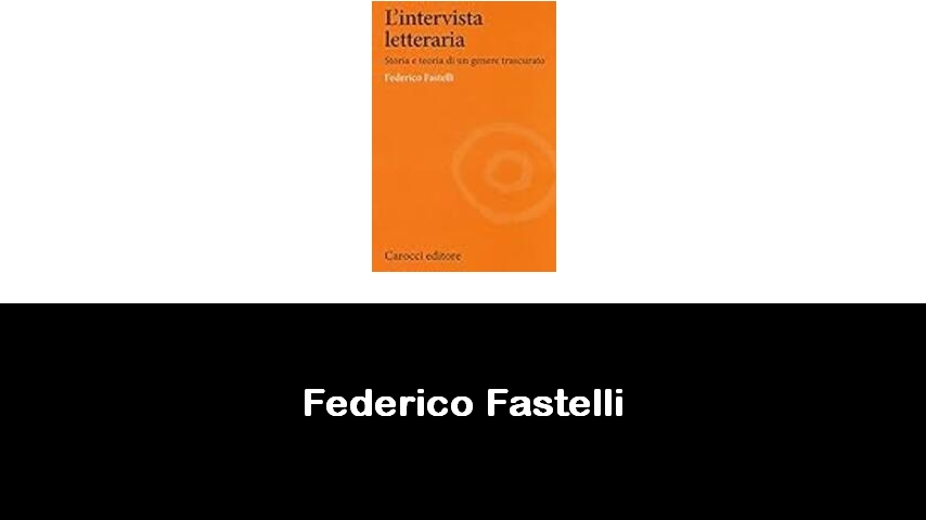 libri di Federico Fastelli