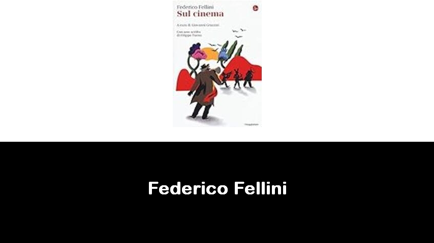 libri di Federico Fellini