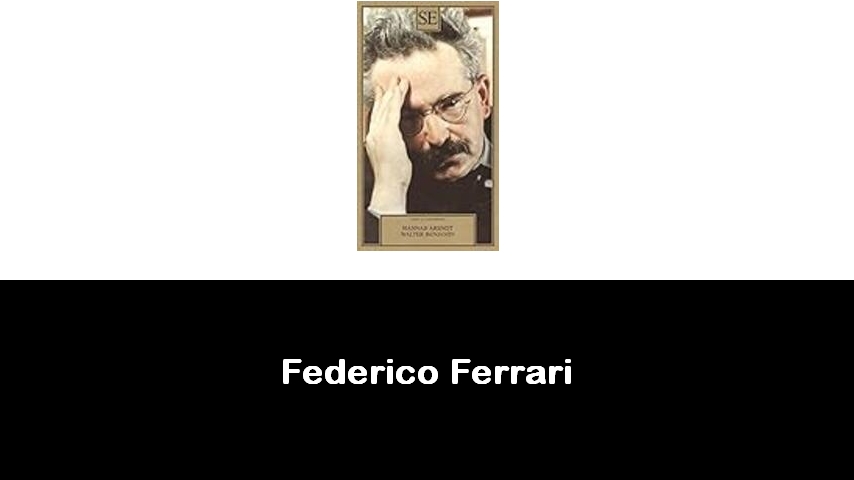 libri di Federico Ferrari