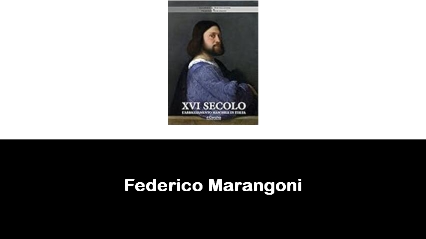 libri di Federico Marangoni