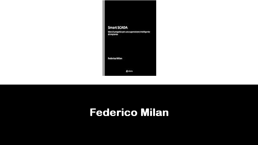 libri di Federico Milan