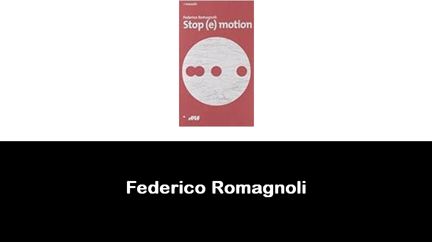 libri di Federico Romagnoli