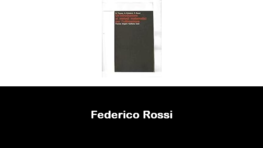 libri di Federico Rossi
