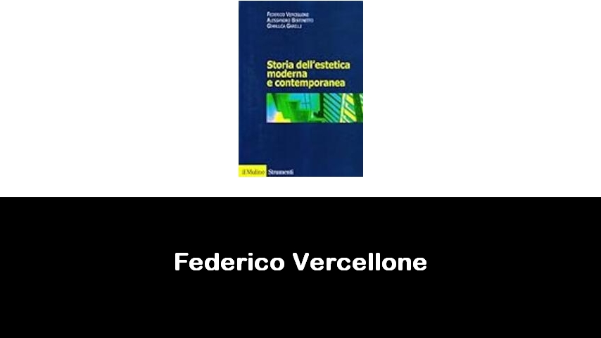 libri di Federico Vercellone