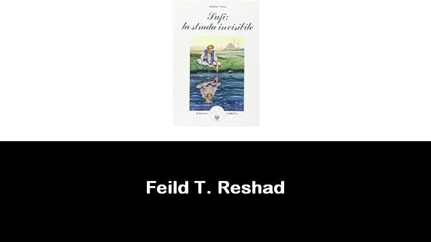 libri di Feild T. Reshad