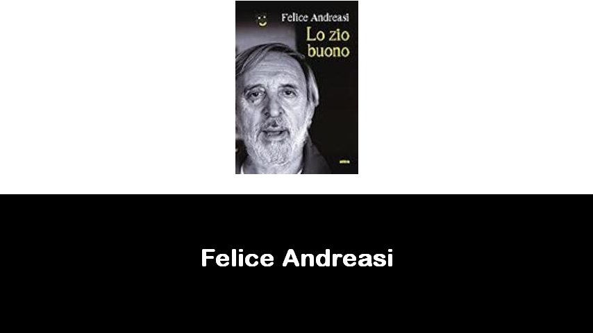 libri di Felice Andreasi