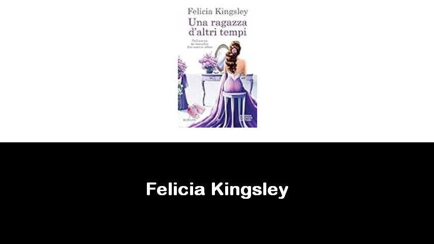 libri di Felicia Kingsley