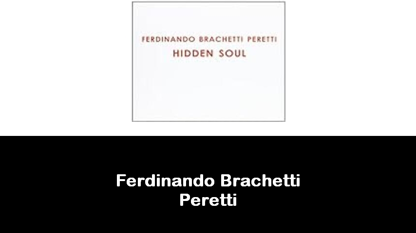libri di Ferdinando Brachetti Peretti