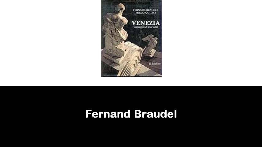 libri di Fernand Braudel