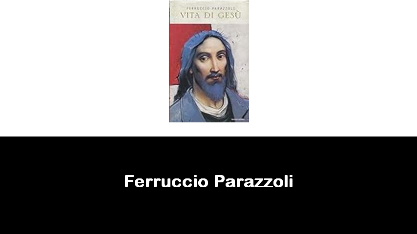 libri di Ferruccio Parazzoli