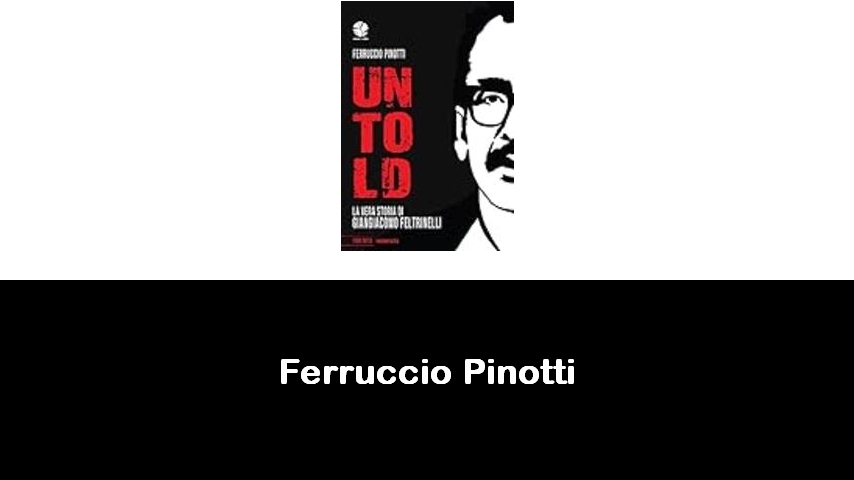 libri di Ferruccio Pinotti