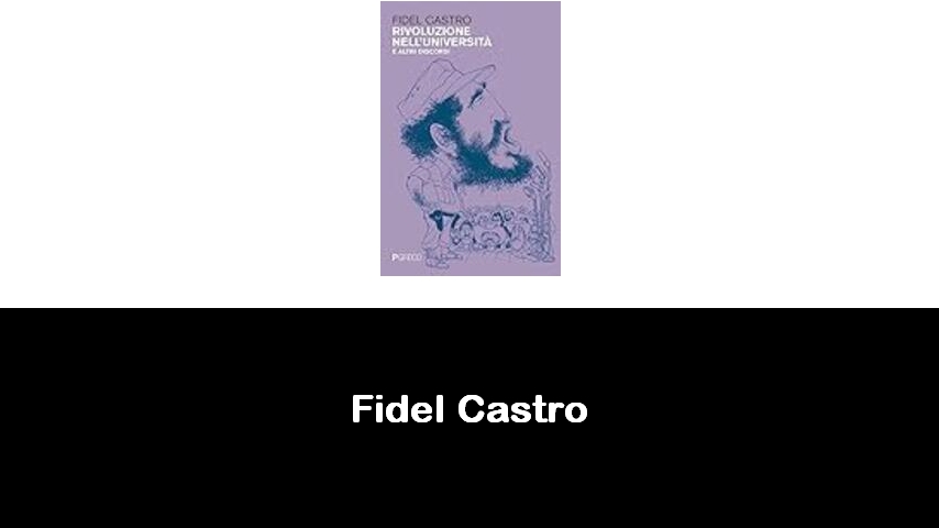 libri di Fidel Castro
