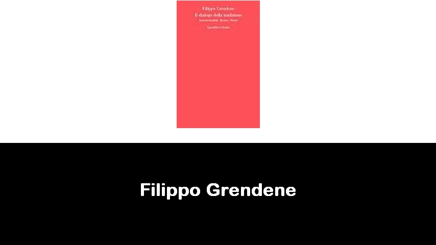 libri di Filippo Grendene
