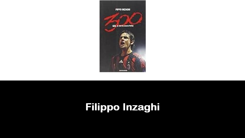 libri di Filippo Inzaghi