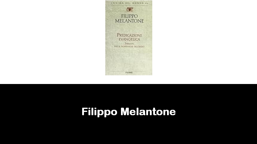 libri di Filippo Melantone