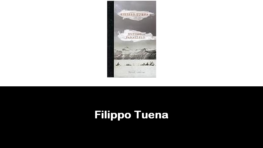 libri di Filippo Tuena