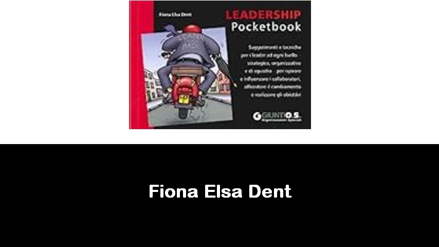 libri di Fiona Elsa Dent