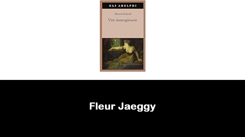 libri di Fleur Jaeggy
