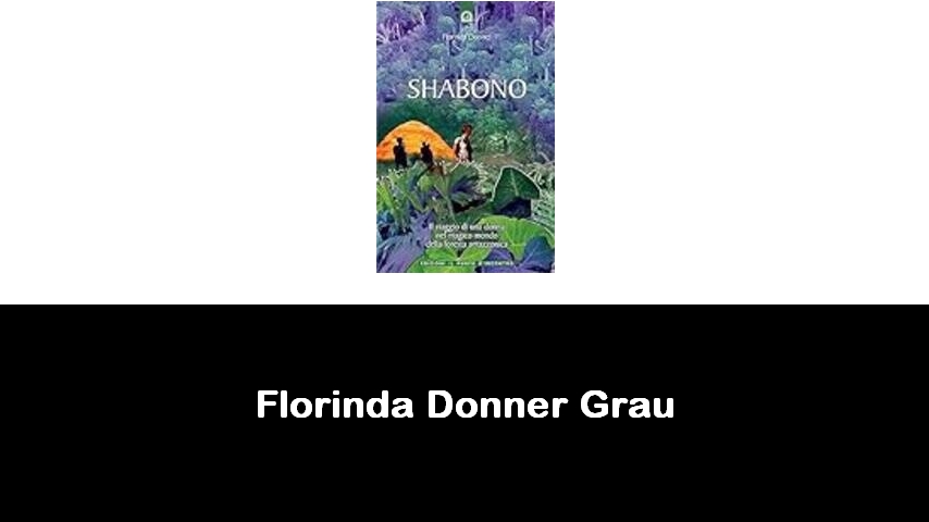 libri di Florinda Donner Grau